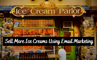 How To Sell More Ice Creams Using Email Marketing